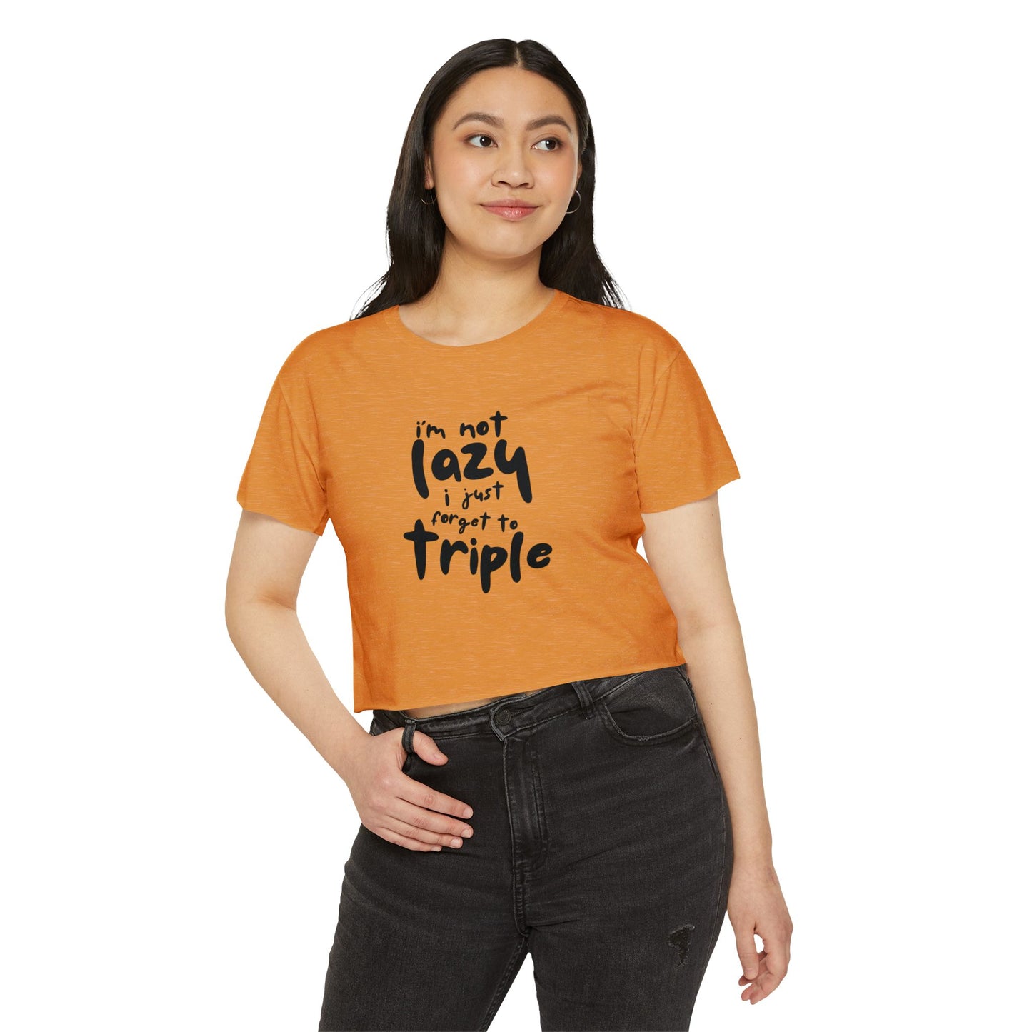 I'm not lazy, I just forget to triple - lightweight crop-top tee