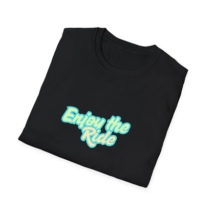 Enjoy the Ride - (Unisex) Cotton Tee