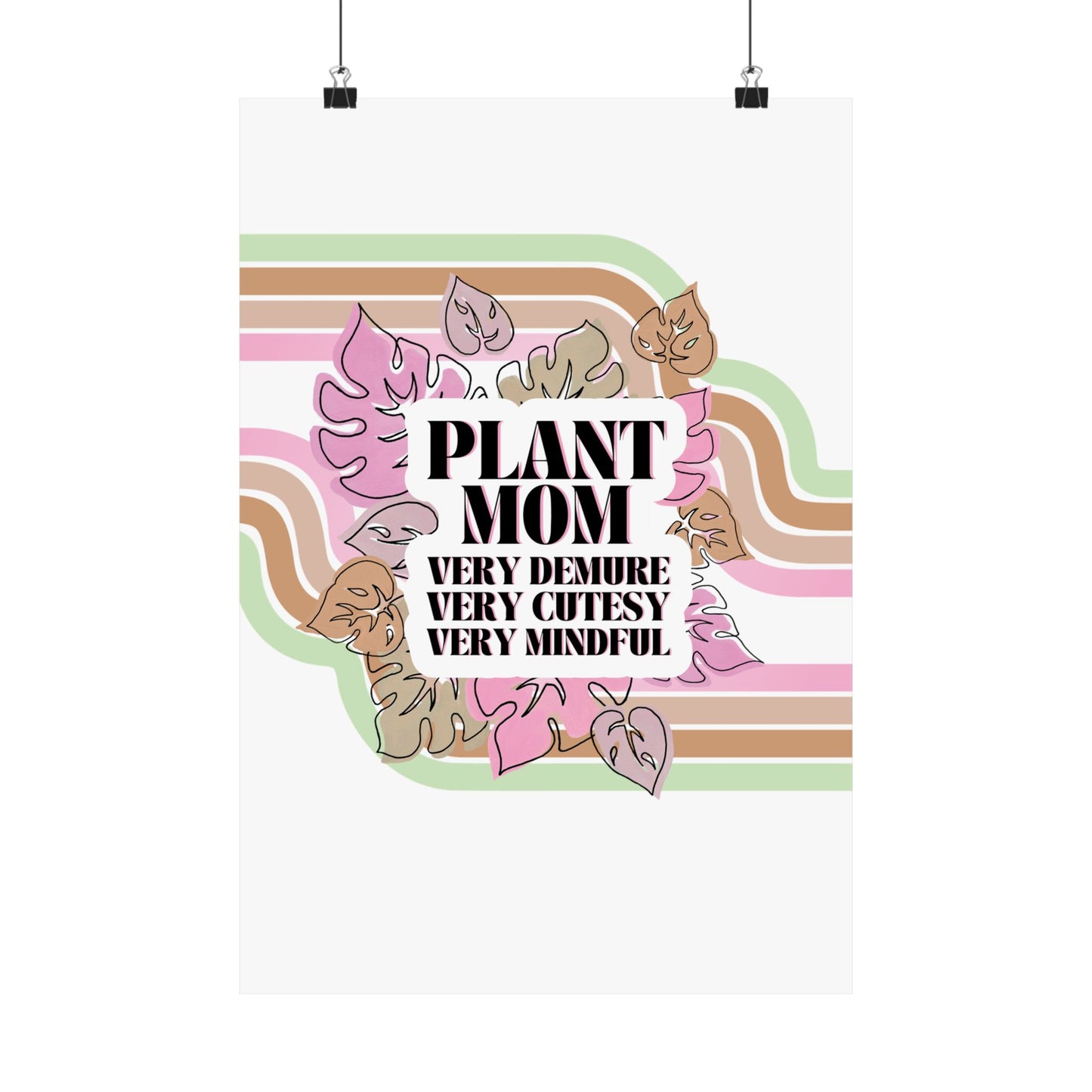 Demure Plant Mom - Matte Poster