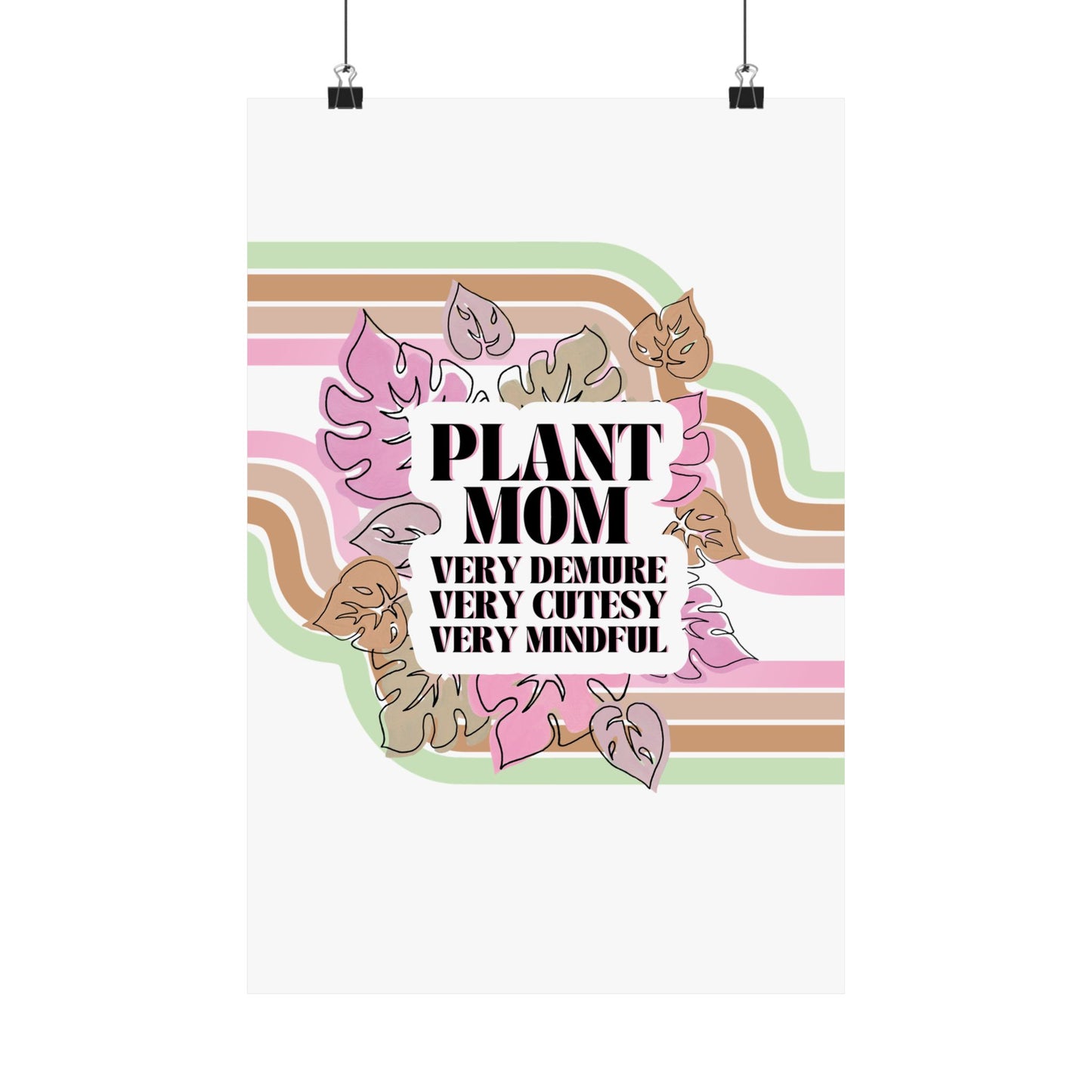 Demure Plant Mom - Matte Poster