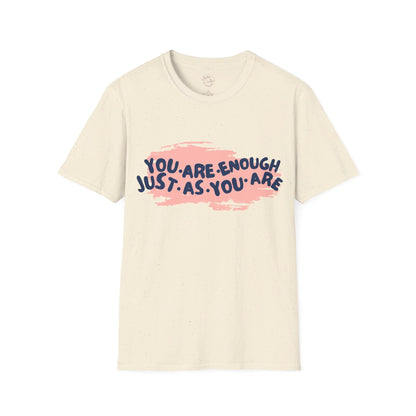 You Are Enough - Tee Shirt