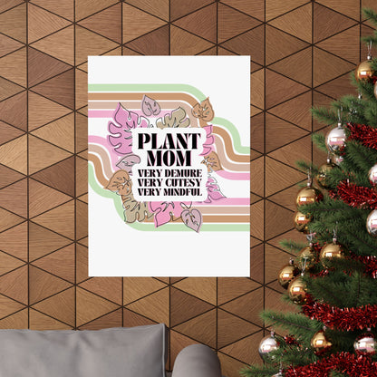 Demure Plant Mom - Matte Poster