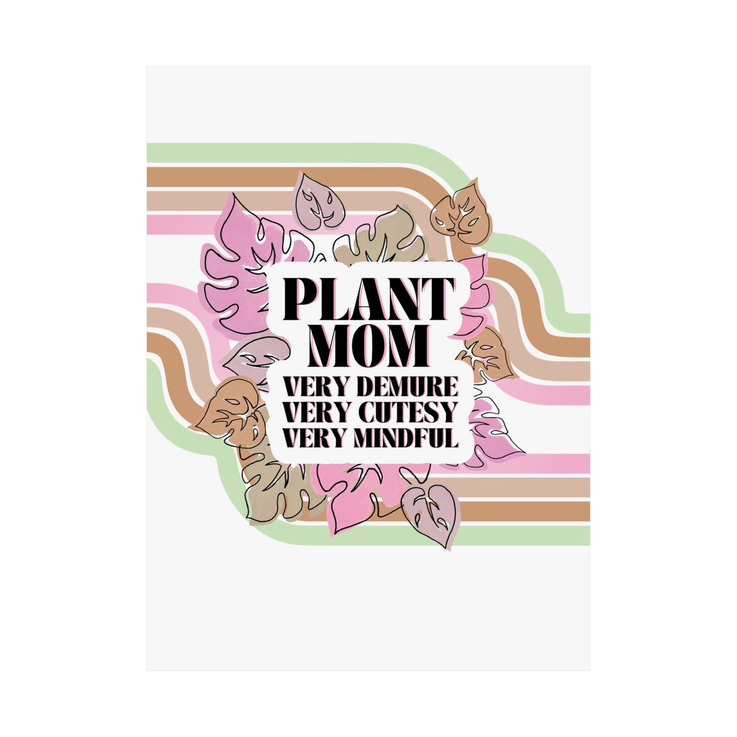 Demure Plant Mom - Matte Poster