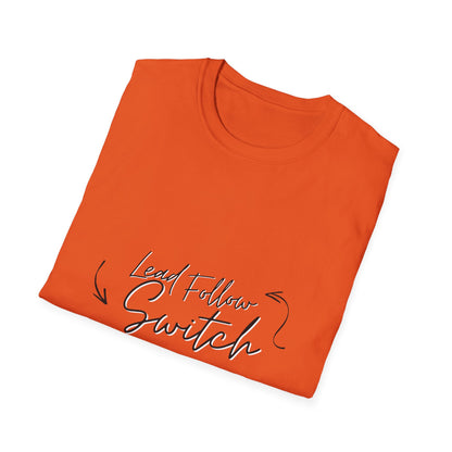 "Lead, Follow, Switch" - (unisex) tee