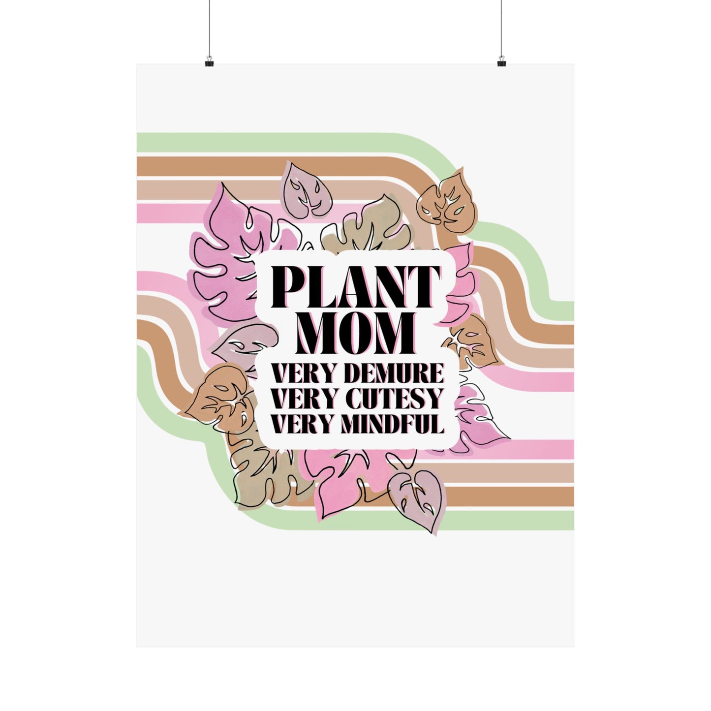 Demure Plant Mom - Matte Poster