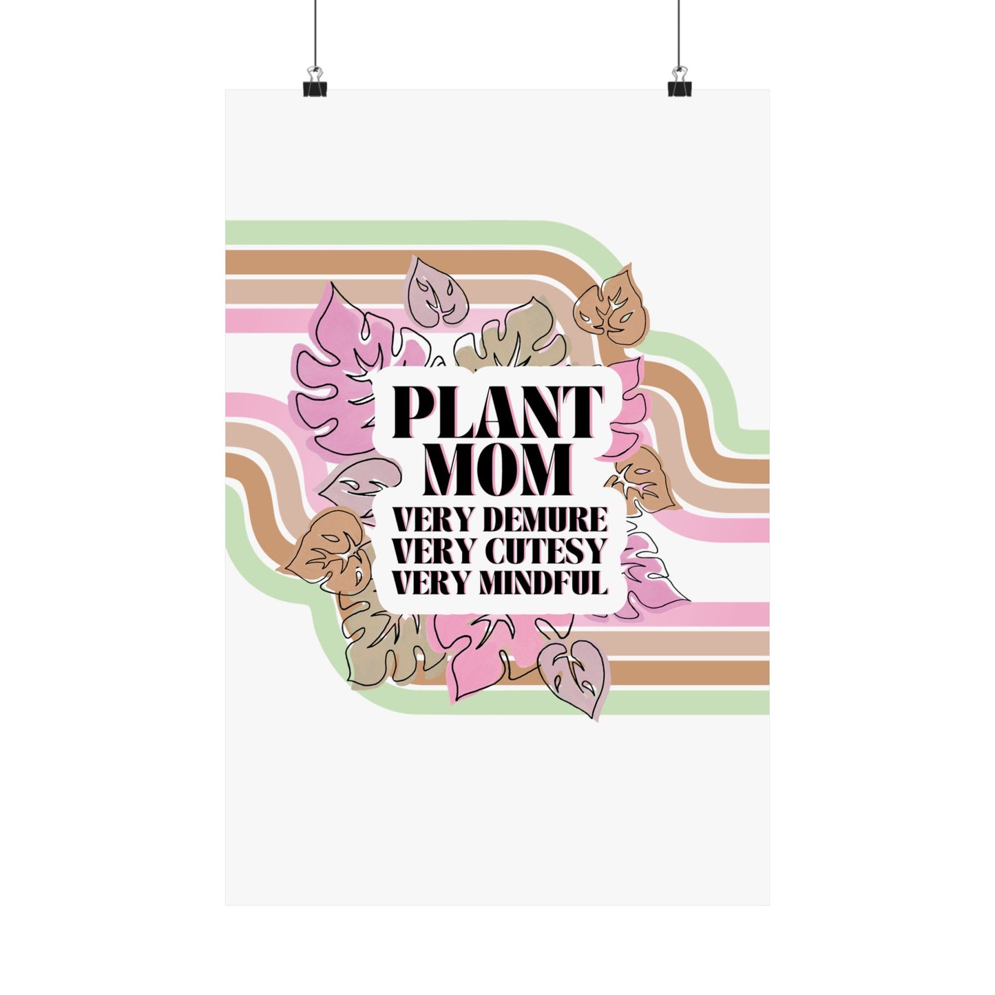 Demure Plant Mom - Matte Poster