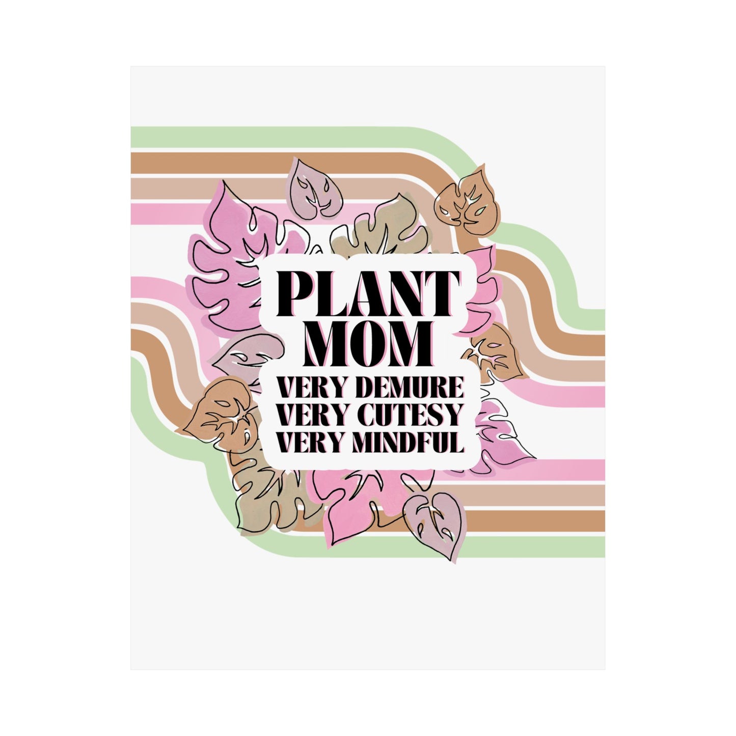 Demure Plant Mom - Matte Poster