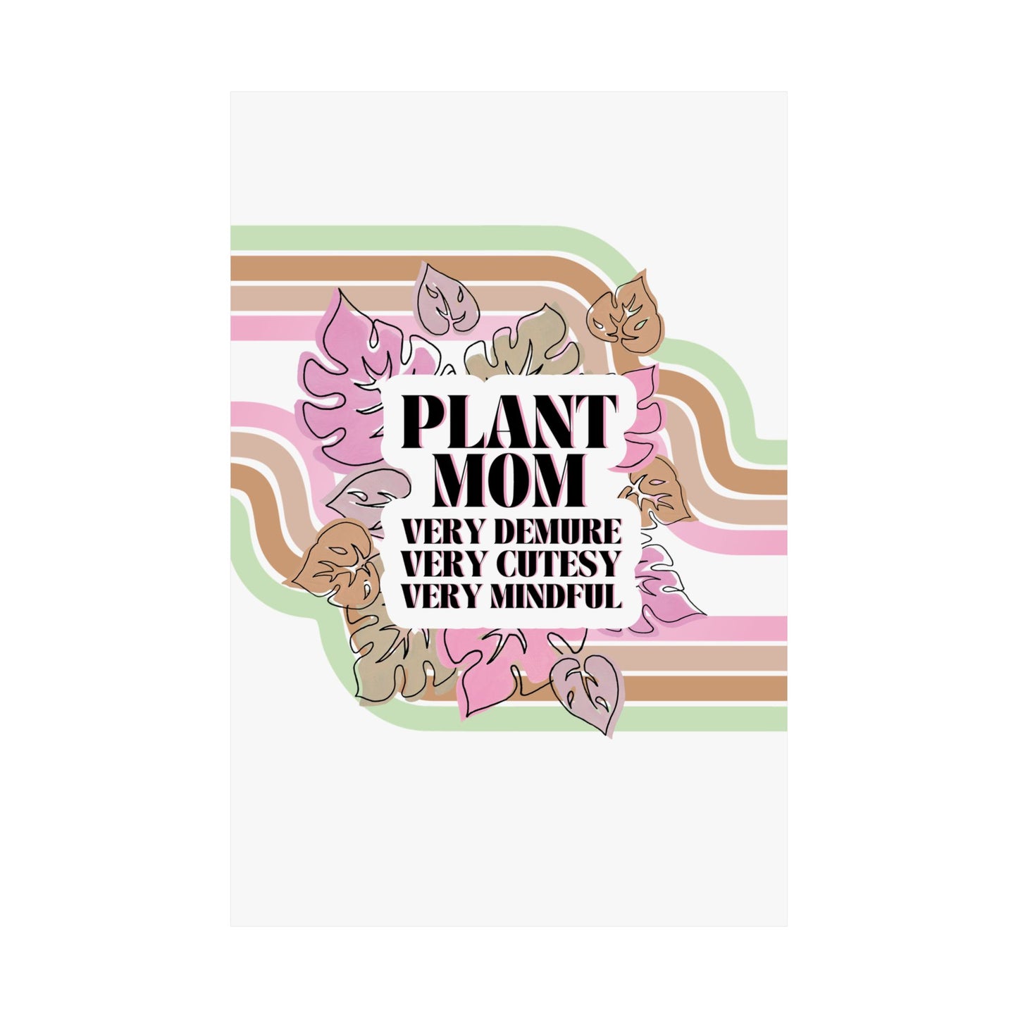 Demure Plant Mom - Matte Poster